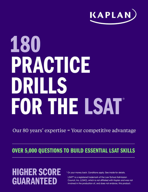 180 Practice Drills for the LSAT: Over 5,000 questions to build essential LSAT skills by Kaplan Test Prep, 9781506287249