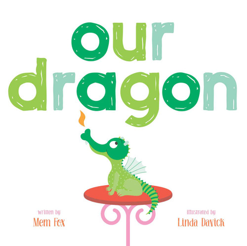 Our Dragon by Mem Fox, Linda Davick, 9781534453333