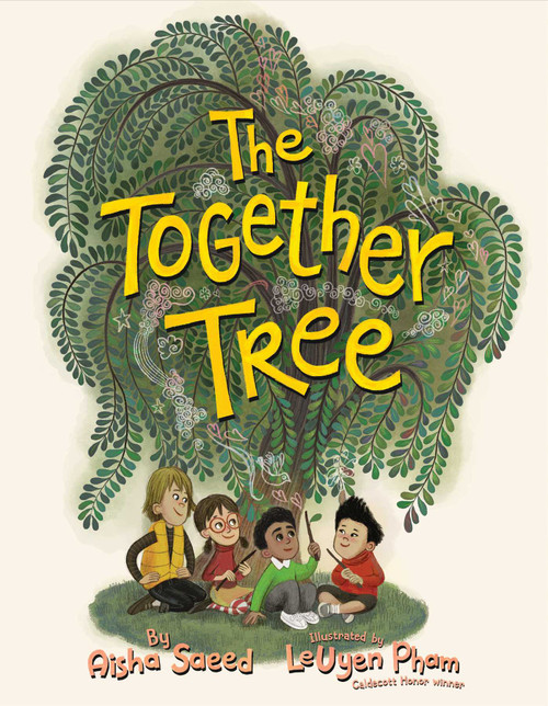 The Together Tree by Aisha Saeed, LeUyen Pham, 9781534462960