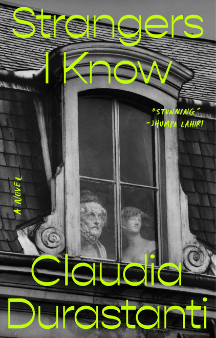 Strangers I Know (A Novel) - 9780593087954 by Claudia Durastanti, Elizabeth Harris, 9780593087954