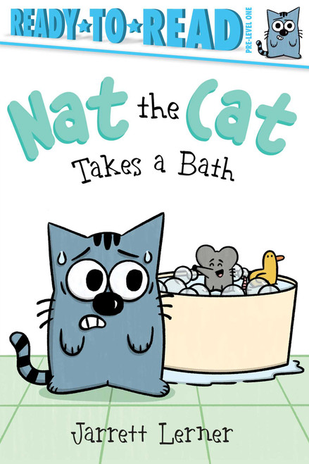 Nat the Cat Takes a Bath (Ready-to-Read Pre-Level 1) by Jarrett Lerner, Jarrett Lerner, 9781665918930
