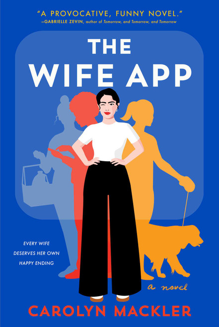 The Wife App (A Novel) by Carolyn Mackler, 9781982158798