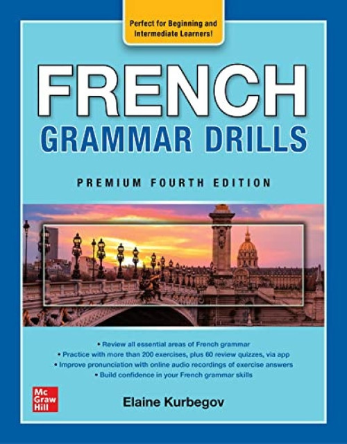 French Grammar Drills, Premium Fourth Edition by Eliane Kurbegov, 9781264286065