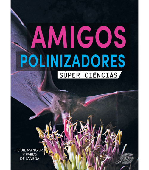 Amigos polinizadores (Pollination Pals) (Spanish Edition) by Jodie Mangor, 9781731654748