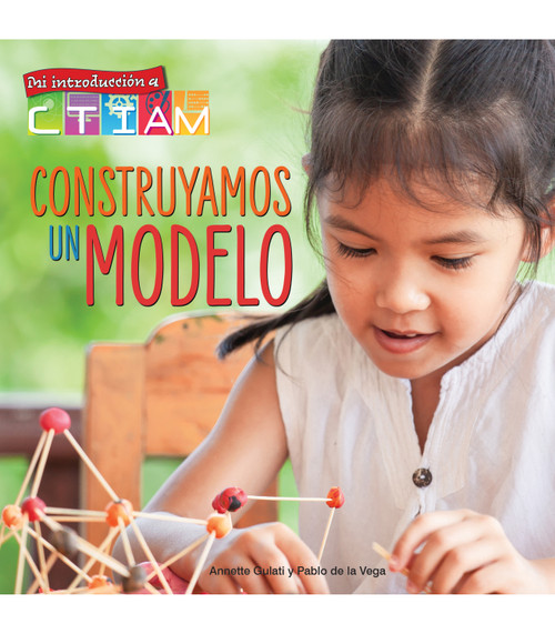 Construyamos un modelo (Let's Build a Model!) (Spanish Edition) - 9781731655202 by Annette Gulati, 9781731655202