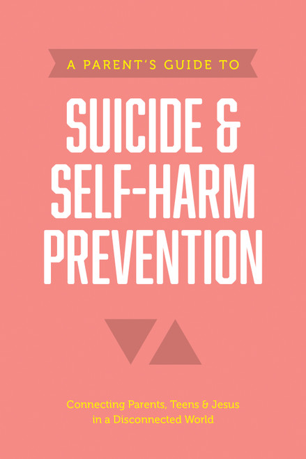 A Parent's Guide to Suicide & Self-Harm Prevention (Miniature Edition) by Axis, 9781496467669