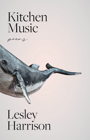 Kitchen Music by Lesley Harrison, Kirsty Gunn, 9780811235037