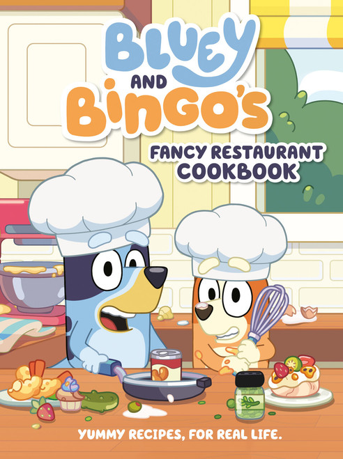 Bluey and Bingo's Fancy Restaurant Cookbook (Yummy Recipes, for Real Life) by Penguin Young Readers Licenses, 9780593659533