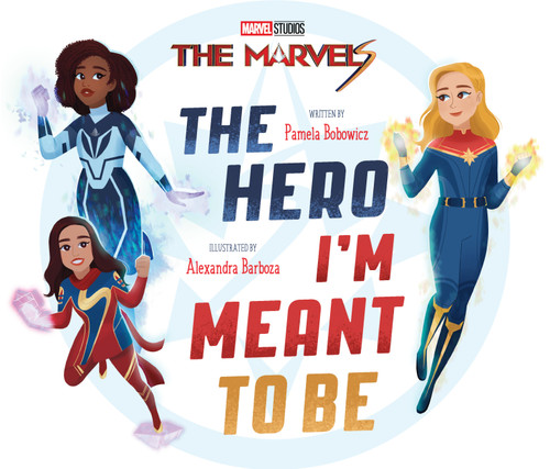The Marvels: The Hero I'm Meant to Be by Pamela Bobowicz, 9781368080507