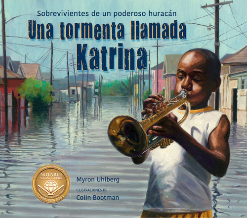 Una tormenta llamada Katrina (Spanish Edition) by Myron Uhlberg, Colin Bootman, 9781682635483
