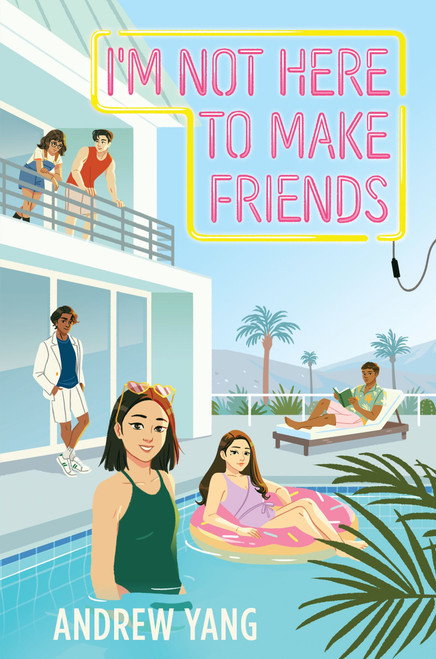 I'm Not Here to Make Friends by Andrew Yang, 9780063223271