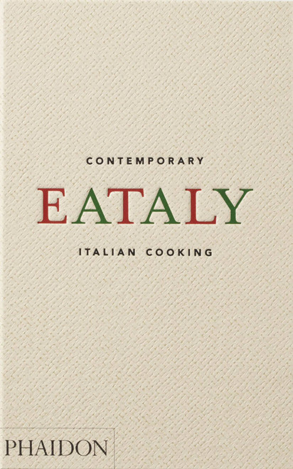 Eataly (Contemporary Italian Cooking) by Oscar Farinetti, Eataly, 9781838666866