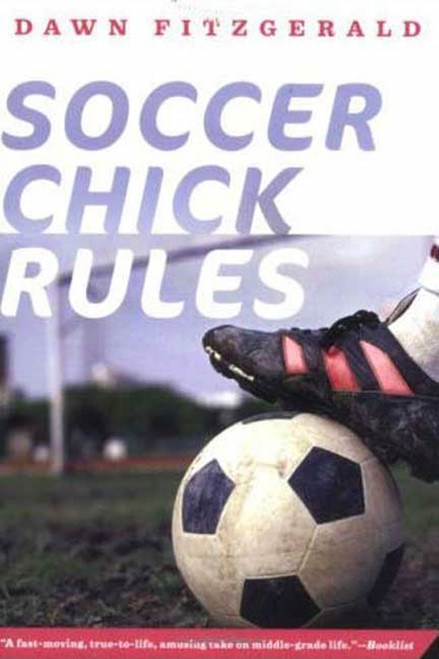 Soccer Chick Rules by Dawn FitzGerald, 9780312376628