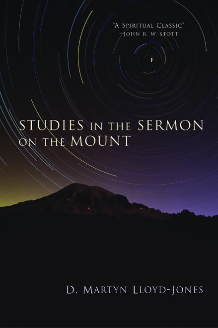 Studies in the Sermon on the Mount - 9780802800367 by D. Martyn Lloyd-Jones, 9780802800367
