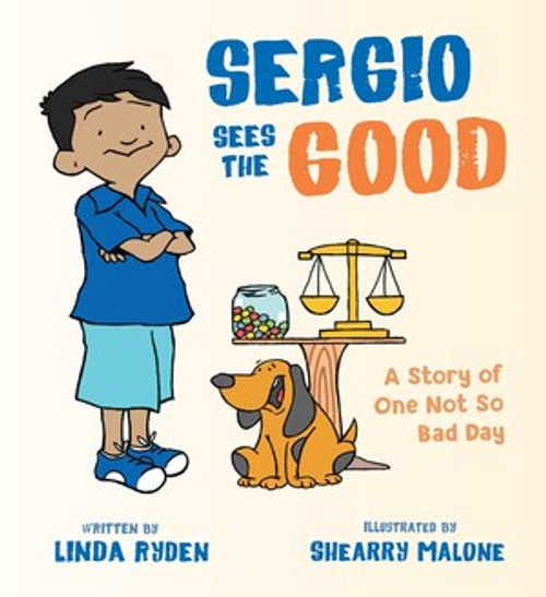 Sergio Sees the Good (The Story of a Not So Bad Day) - 9780884487326 by Linda Ryden, Shearry Malone, 9780884487326