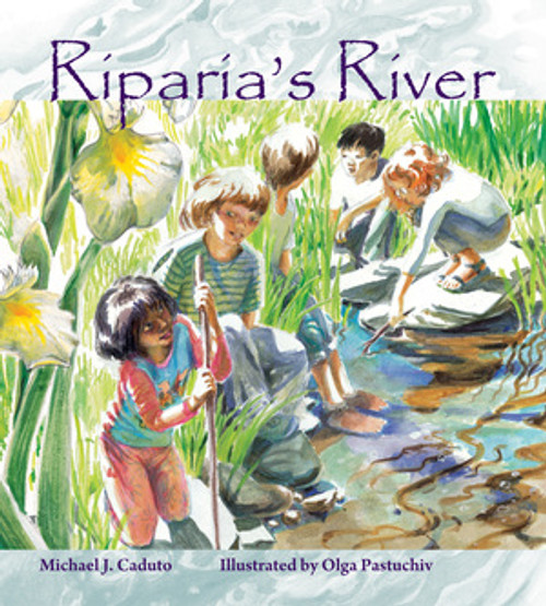Riparia's River by Michael J. Caduto, Olga Pastuchiv, 9780884489993