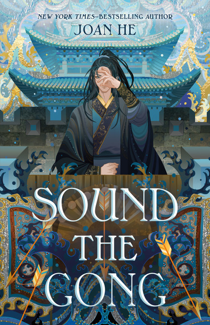 Sound the Gong (The Kingdom of Three Duology, Book Two) by Joan He, 9781250855367