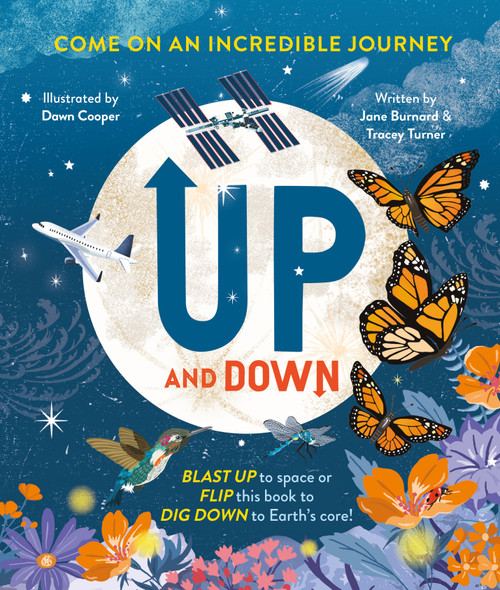 Up and Down (Blast up to Space or Flip this book to Dig Down to the Earth's Core!) - 9780753478363 by Jane Burnard, Tracey Turner, 9780753478363