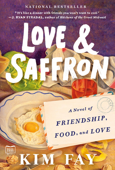 Love & Saffron (A Novel of Friendship, Food, and Love) - 9780593419359 by Kim Fay, 9780593419359