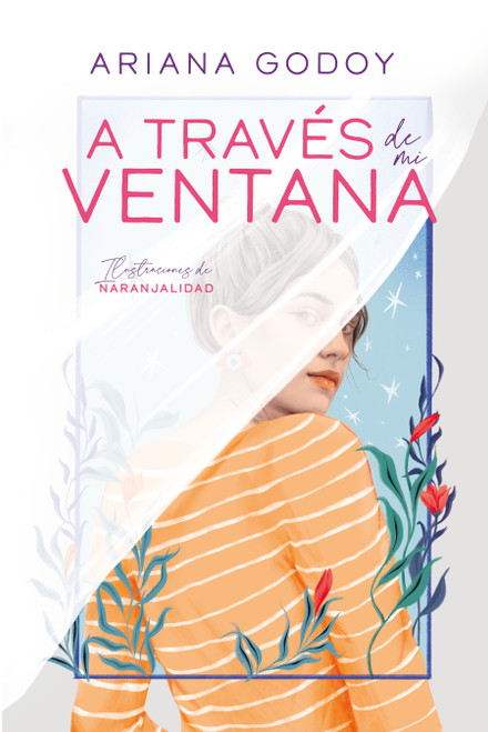 A través de mi ventana (Edición ilustrada) / Through My Window (Special  Illustrated Edition) (Spanish Edition) by Ariana Godoy, 9786073823555