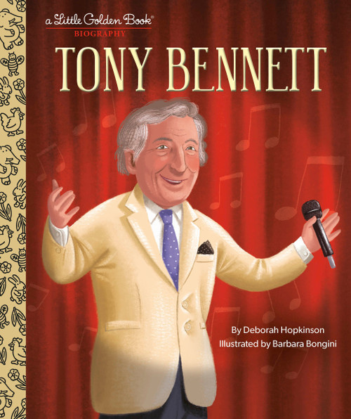 Tony Bennett: A Little Golden Book Biography by Deborah Hopkinson, Barbara Bongini, 9780593645109