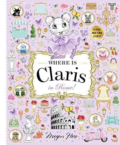 Where is Claris in Rome! (Claris: A Look-and-find Story!) by Megan Hess, 9781760509521