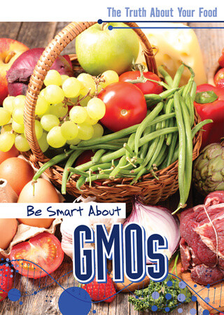 Be Smart About GMOs by Rachael Morlock, 9781502665782