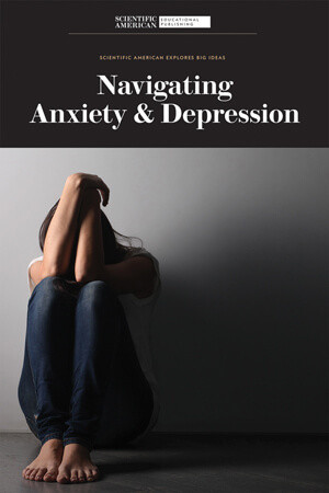 Navigating Anxiety & Depression - 9781684169344 by Scientific American Editors, 9781684169344