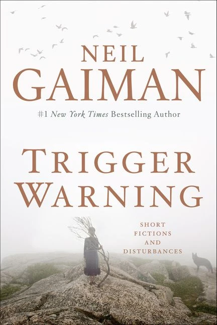 Trigger Warning (Short Fictions and Disturbances) by Neil Gaiman, 9780062330260