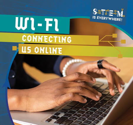 Wi-Fi: Connecting Us Online by Emmett Martin, 9781538283677