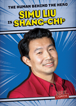 Simu Liu Is Shang-Chi® - 9781538283899 by Kristen Rajczak Nelson, 9781538283899