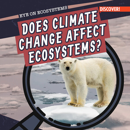 Does Climate Change Affect Ecosystems? - 9781978532731 by Theresa Emminizer, 9781978532731