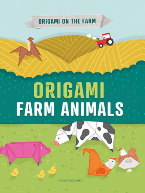 Origami Farm Animals - 9781538389935 by Joe Fullman, Anne Passchier