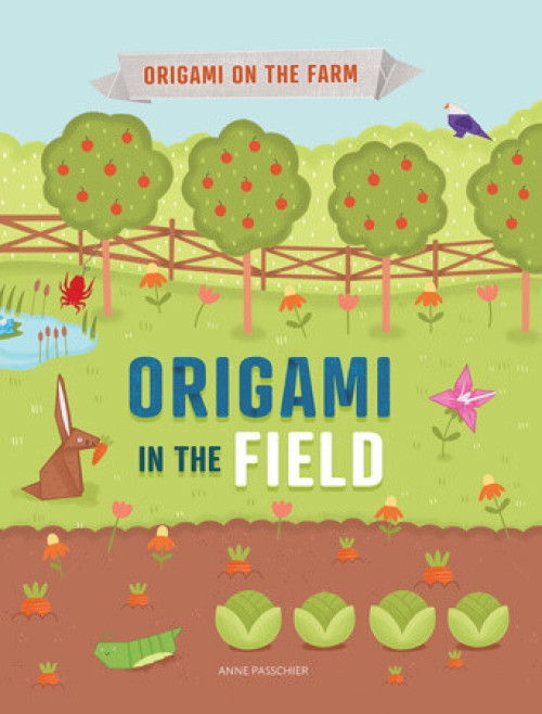 Origami in the Field - 9781538389997 by Joe Fullman, Anne Passchier