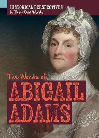 The Words of Abigail Adams by Jagger Youssef, 9781642824483