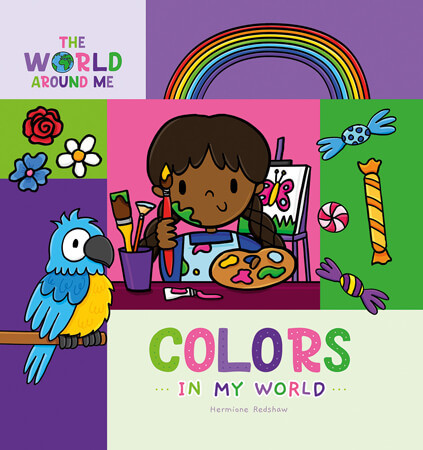 Colors in My World - 9781534543287 by Hermione Redshaw, 9781534543287
