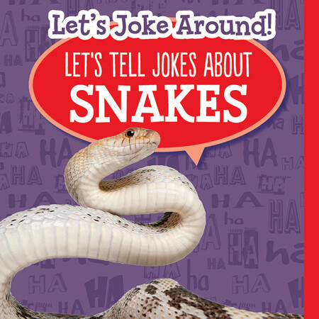 Let's Tell Jokes About Snakes by Leonard Clasky, 9781538392973