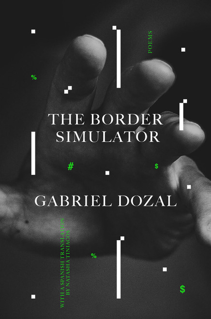 The Border Simulator (Poems) by Gabriel Dozal, Natasha Tiniacos, 9780593447291
