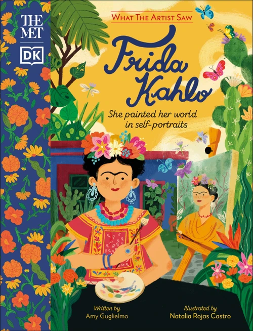 The Met Frida Kahlo (She Painted Her World in Self-Portraits) by Amy Guglielmo, 9780744070699