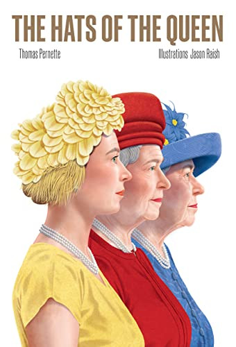 The Hats of the Queen by Thomas Pernette, 9781784886707
