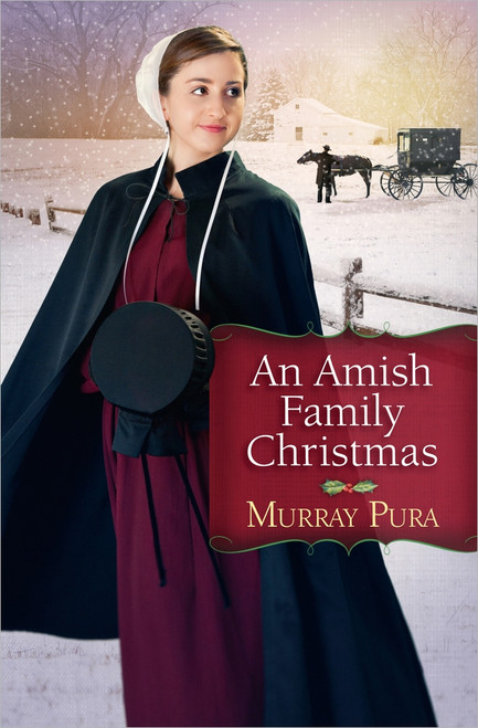 An Amish Family Christmas by Murray Pura, 9780736952378