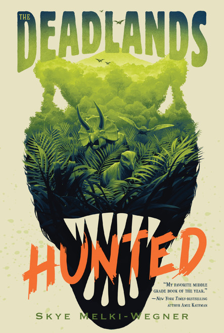 The Deadlands: Hunted - 9781250899866 by Skye Melki-Wegner, 9781250899866
