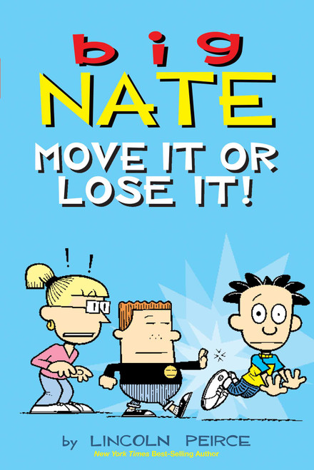 Big Nate: Move It or Lose It! by Lincoln Peirce, 9781524881290