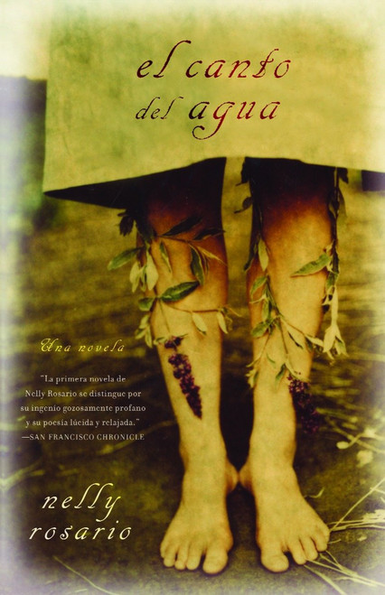 El canto del agua / Song of the Water Saints (Una novela) (Spanish Edition) by Nelly Rosario, 9781400030040