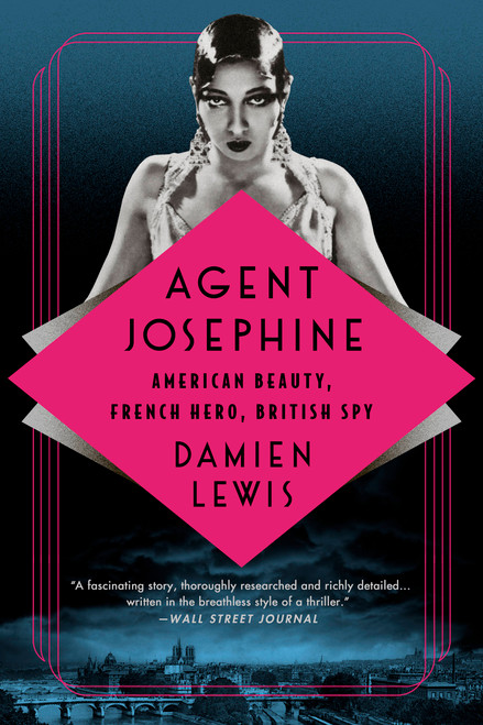 Agent Josephine (American Beauty, French Hero, British Spy) - 9781541700673 by Damien Lewis, 9781541700673