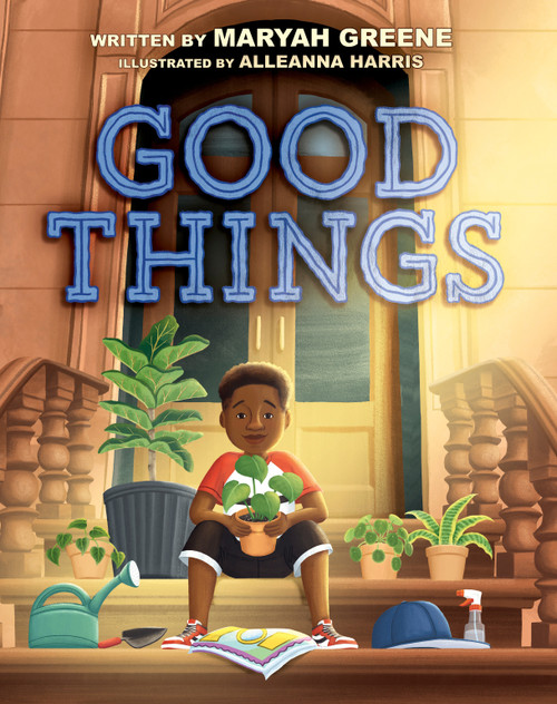 Good Things by Maryah Greene, Alleanna Harris, 9780593403648