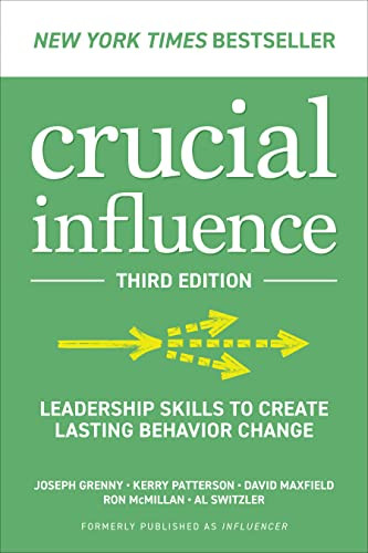 Crucial Influence, Third Edition: Leadership Skills to Create Lasting Behavior Change - 9781265049652 by Al Switzler, David Maxfield, Kerry Patterson, Ron McMillan, Joseph Grenny, 9781265049652