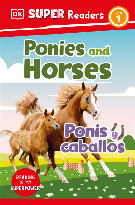 DK Super Readers Level 1 English-Spanish Bilingual Ponies and Horses â€“ Ponis y caballos - 9780744083798 by DK, 9780744083798