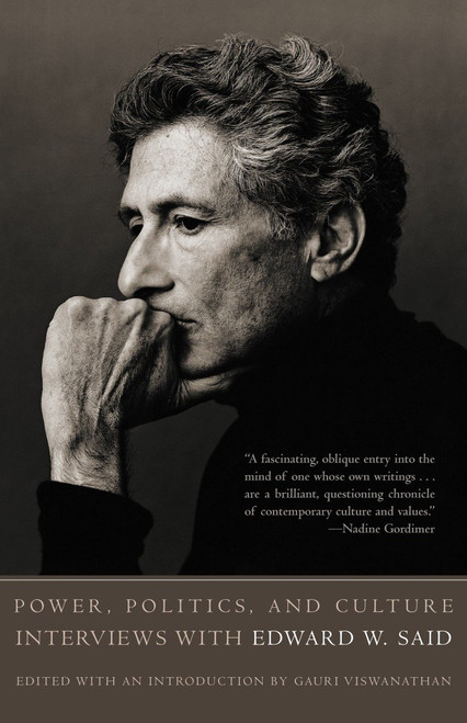 Power, Politics, and Culture (Interviews with Edward W. Said) by Edward W. Said, 9781400030668