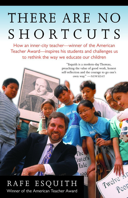 There Are No Shortcuts by Rafe Esquith, 9781400030835